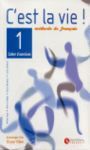 C´EST LA VIE 1. CAHIER D´EXERCICES