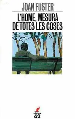 L'home, Mesura de Totes les Coses