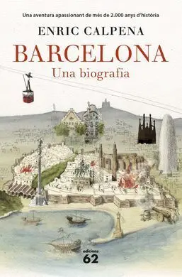 Barcelona. Una Biografia