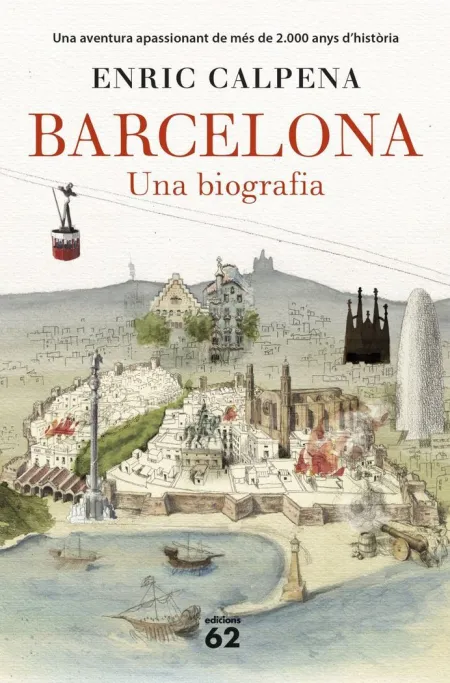 Barcelona. Una Biografia