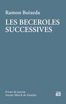 LES BECEROLES SUCCESIVES