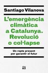 L'EMERGÈNCIA CLIMÀTICA A CATALUNYA. REVOLUCIÓ O CO