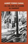 I EL CEL ENS VA CAURE AL DAMUNT