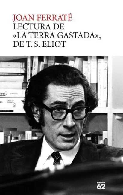 La Terra Gastada. T. s. Eliot