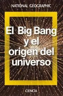 El Big Bang y el Origen del Universo