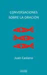 Conversaciones Sobre la Oración