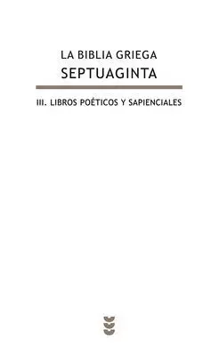 La Biblia Griega- Septuaginta Iii:libros Poéticos y Sapienciales