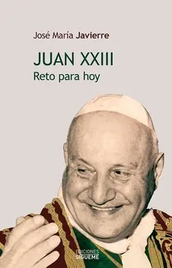 Juan Xxiii. Reto para Hoy