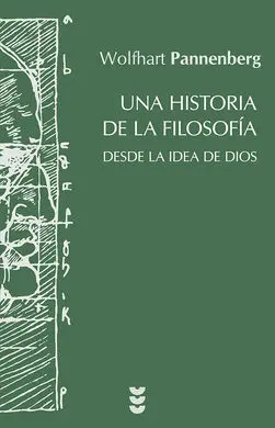 Una Historia de la Filosofía Desde la Idea de Dios