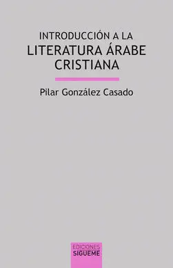 Introduccion a la Literatura Arabe Cristiana