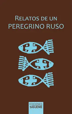 Relatos de un Peregrino Ruso. Nueva Ed.