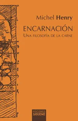 Encarnacion una Filosofia de la Carne