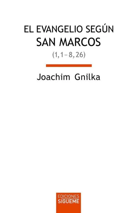 Evangelio Segun San Marcos, el Vol. I (Mc 1, 1-8,