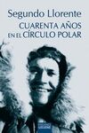 CUARENTA AÑOS EN EL CIRCULO POLAR NE.