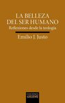 BELLEZA DEL SER HUMANO, LA / REFLEXIONES DESDE LA
