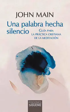 Una Palabra Hecha Silencio / Guía para la Practica
