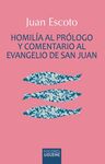 HOMILIA AL PROLOGO Y COMENTARIO AL EVANGELIO DE SAN JUAN