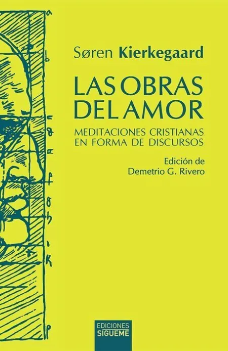 Las Obras del Amor / Meditaciones Cristianas en Forma de Discursos