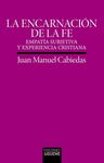 LA ENCARNACION DE LA FE