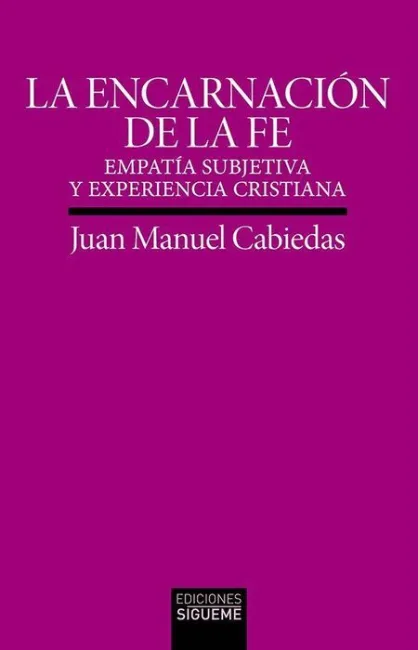 La Encarnacion de la Fe