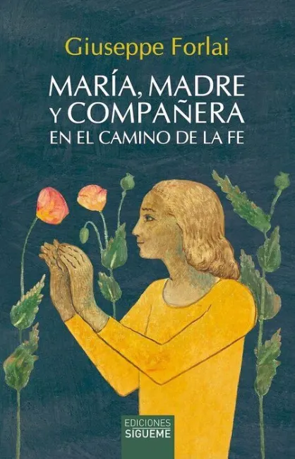 Maria, Madre y Compañera en la Camino de la Fe