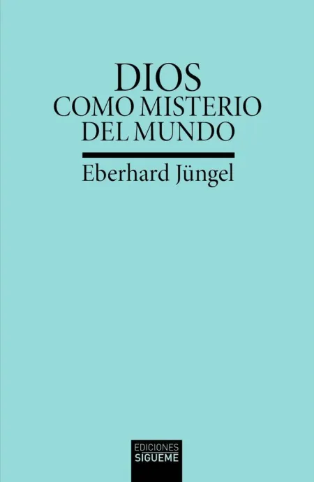 Dios Como Misterio del Mundo