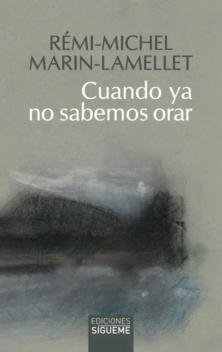Cuando Ya no Sabemos Orar