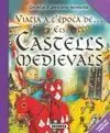 Viatja a L'època de Els Castells Medievals