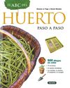 HUERTO, EL ABC DEL. PASO A PASO
