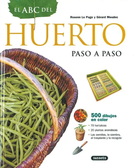 Huerto, el Abc del. Paso a Paso