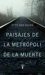 Paisajes de la Metrópoli de la Muerte