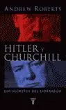 Hitler y Churchill. Los Secretos del Liderezgo