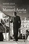 Vida y Tiempo de Manuel Azaña 1880-1940
