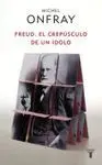 Freud. El Crepúsculo de un Ídolo