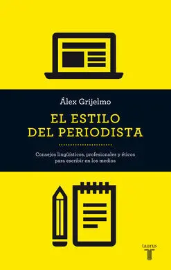 El Estilo del Periodista. 18ª Ed. Revisada y Actualizada.