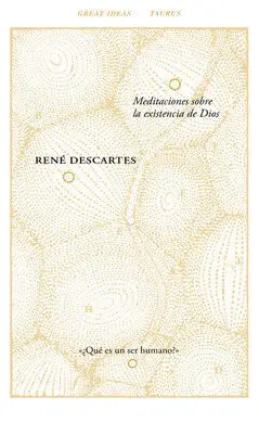 Meditaciones Sobre la Existencia de Dios (Great Ideas 40)