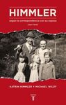 HIMMLER: SEGÚN LA CORRESPONDENCIA CON SU MUJER (1927-1945)