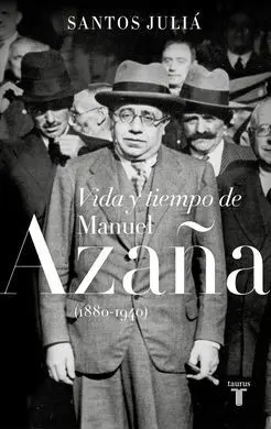 Vida y Tiempo de Manuel Azaña