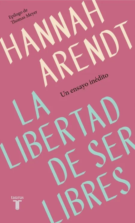 La Libertad de Ser Libres