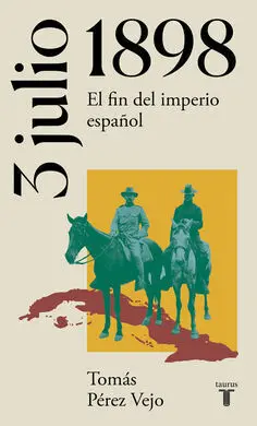 3 de Julio de 1898. El Fin del Imperio e