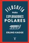 FILOSOFIA PARA EXPLORADORES POLARES