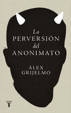 Perversion del Anonimato, la