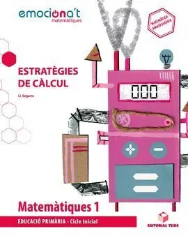 Matemàtiques 1 Epo. Estratègies de Càlcul - Emociona't
