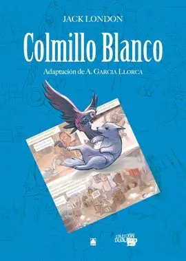 Colmillo Blanco. Colección Dual Texto Comic 1