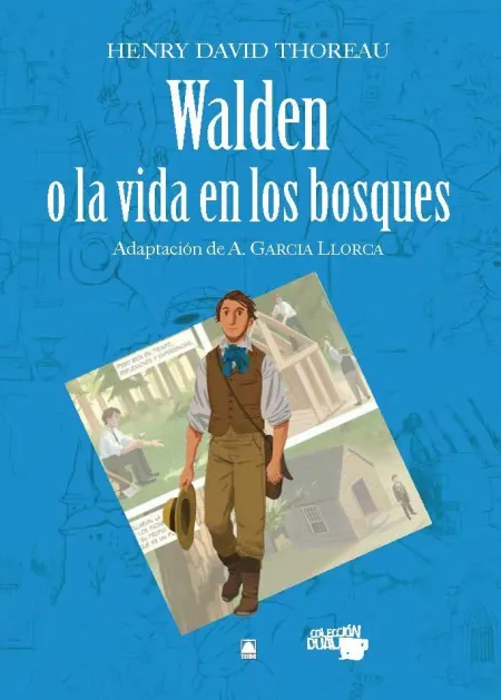 Walden o la Vida en los Bosques - Henry David Thoreau. Colección Dual