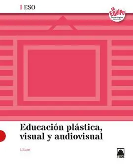 Educación Plástica, Visual y Audiovisual I eso - en Equipo