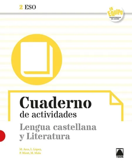Cuaderno de Actividades. Lengua Castellana y Literatura 2 Eso- en Equipo