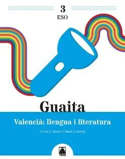 Guaita 3. Valencià. Llengua I Literatura 3 eso