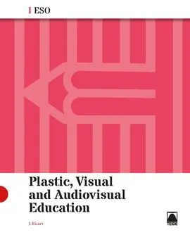 Plastic, Visual And Audiovisual Education I eso (Eng)