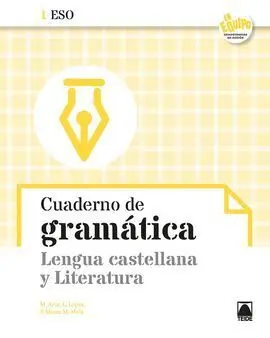 Cuaderno de Gramática. Lengua Castellana y Literatura 1Eso - en Equipo
